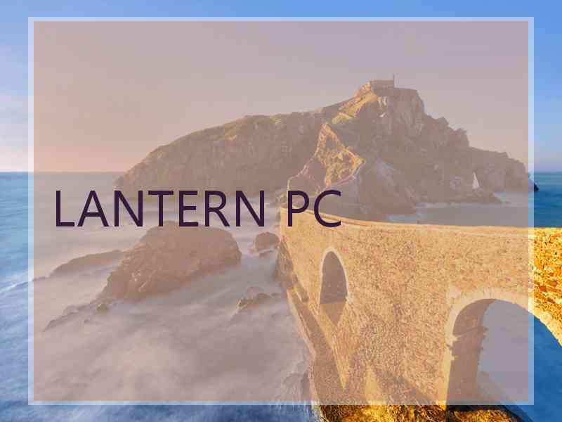 LANTERN PC